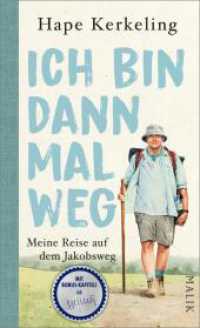 Ich bin dann mal weg : Meine Reise auf dem Jakobsweg - Jubiläumsausgabe | Der SPIEGEL-Bestseller mit Bonus-Kapitel （2. Aufl. 2021. 368 S. Mit 35 Fotos und einer Karte. 210.00 mm）
