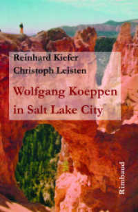 Wolfgang Koeppen in Salt Lake City : Essays （2022. 214 S. Bebilderungen rund um das Mormonentum und Salt Lake City.）