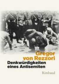 Denkwürdigkeiten eines Antisemiten : Ein Roman in fünf Erzählungen (1979) (Bukowiner Literaturlandschaft Bd.74) （1., Aufl. 2014. 344 S. 21 cm）