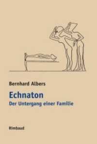 Echnaton. Der Untergang einer Familie : Ein Essay (Rimbaud-Taschenbuch Bd.83) （1., Aufl. 2013. 48 S. 17 cm）