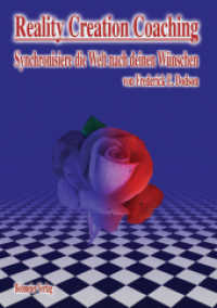 Reality Creation Coaching : Synchronisiere die Welt nach deinen Wünschen （2. Aufl. 2006. 96 S. 21 cm）