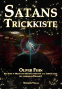 Satans Trickkiste : Ein Kurs in Magie und Manipulation für alle Lebenslagen mit unzähligen Übungen! （2009. 136 S. 21 cm）