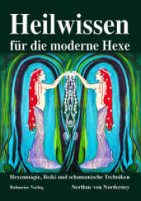 Heilwissen für die moderne Hexe : Hexenmagie, Reiki und schamanische Techniken （2009. 176 S. 21 cm）