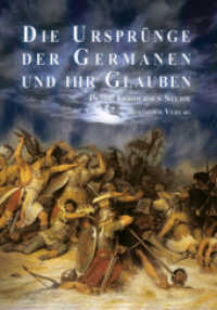 Die Ursprünge der Germanen und ihr Glauben : Abhandlungen über nordische Altertümer （2011. 160 S. 21 cm）