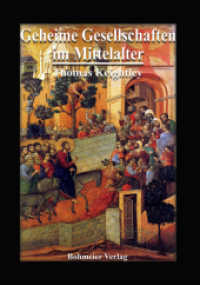 Geheime Gesellschaften im Mittelalter （2011. 256 S. 16 Abb. 21 cm）