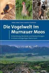 Die Vogelwelt im Murnauer Moos : Entwicklung, Bestände und Beobachtungen in einem einzigartigen Naturraum （2019. 320 S. 327 farb. Abbildungen, 285 Diagramme, 243 Tabellen, 13 Ka）