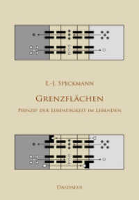 Grenzflächen : Prinzip der Lebendigkeit im Lebenden （1. Aufl. 2013. 214 S. zahlr. Abb. u. Tab. 22.3 cm）