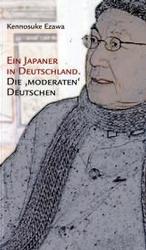 江沢建之助著／一日本人が見たドイツ：「現代」ドイツ人の肖像<br>Ein Japaner in Deutschland : Die 'moderaten' Deutschen （2006. 181 S. 20 cm）