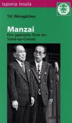 Manzai : Eine japanische Form der Stand-up-Comedy (Iaponia Insula) （1., Aufl.）