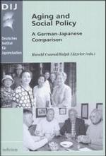 Aging and Social Policy: a German-Japanese Comparison (Monograph Series of the German Institute for Japanese Studies)