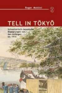 Tell in Tokyo : Schweizerisch-Japanische Begegnungen von den Anfängen bis 1914. Herausgeber: OAG Deutsche Gesellschaft für Natur- und Völkerkunde Ostasiens （2009. 196 S. m. 19 Abb. 24 cm）