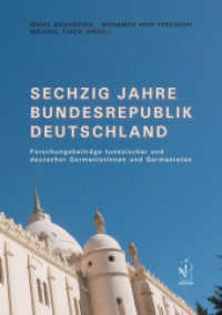 Sechzig Jahre Bundesrepublik Deutschland : Forschungsbeitr&auml;ge tunesischer und deutscher Germanisten und Germanistinnen （2010. 268 S. 21 cm）
