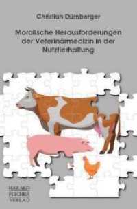 Moralische Herausforderungen der Veterinärmedizin in der Nutztierhaltung （2021. 134 S. 10.5 x 13.5 cm）