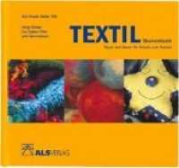 Textil-Themenbuch : Tipps und Ideen für Schule und Freizeit (ALS-Studio-Reihe) （1., Aufl. 2003. 312 S. Text mit zahlr. vierfarb. Abb. 20 x 21 cm）
