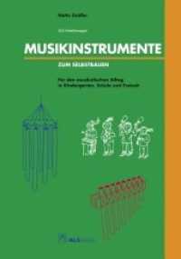 Musikinstrumente zum Selbstbauen : Für den musikalischen Alltag in Kindergarten, Schule und Freizeit (ALS-Arbeitsmappe) （2011. 36 Bl. m. zahlr. Zeichn. 30 cm）