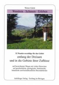 Wandern - Schauen - Erleben / Wandern - Schauen - Erleben entlang der Dreisam und in die Gebiete ihrer Zuflüsse (Wandern - Schauen - Erleben 5) （Erstauflage. 2012. 300 S. 32 Ktn. 16.5 cm）