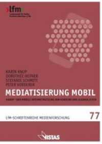 Mediatisierung mobil : Handy- und mobile Internetnutzung von Kindern und Jugendlichen. Hrsg.: LfM Landesanstalt für Medien Nordrhein-Westfalen (Schriftenreihe Medienforschung der LfM Bd.77) （2015. 352 S. m. 41 Abb. 21 cm）