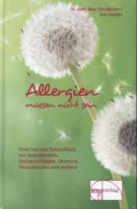 Allergien müssen nicht sein : Hauterkrankungen, Heuschnupfen und Asthma sind heilbar (Aus der Sprechstunde 11) （16. Aufl. 2017. 248 S. 18.5 cm）