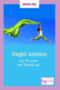 Segel setzen - Das Wunder der Wandlung (Die "kleine" Reihe 8) （2024. 220 S. 16.5 cm）