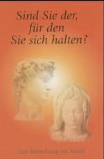 Sind Sie der, f&uuml;r den Sie sich halten?, m. Audio-CD : Eine Betrachtung mit Musik