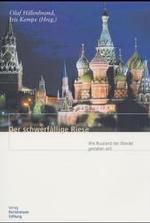 Der schwerfällige Riese : Wie Russland den Wandel gestalten soll （2003. 347 S. m. Abb. 27 cm）