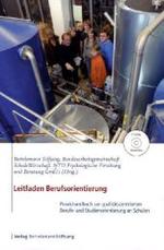 Leitfaden Berufsorientierung, m. CD-ROM : Praxishandbuch zur qualitätsbasierten Berufs- und Studienorientierung an Schulen （3. Aufl. 2010. 144 S. 27 cm）