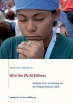 What the World Believes : Analysis and Commentary in the Religion Monitor 2008