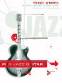 A Rhythmic Concept for Jazz Guitar : Gitarre. Lehrbuch. （2004. 48 S. 303 mm）