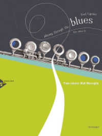 Playing Through the Blues - Flute, m. Audio-CD : 12 Melodies and Catchy Riffs for Intermediate Players. Flöte. (Playing Through the Blues) （2008. 32 S. Noten. 303 mm）