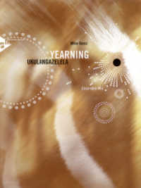 Yearning : (Ukulangazelela). 3 Melodie-Instrumente, Klavier, Gitarre, Kontrabass, Schlagzeug. Partitur und Stimmen. （2008. 64 S. 303 mm）
