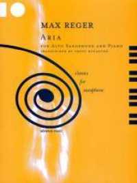 Aria : op. 103a, No. 3. Alt-Saxophon und Klavier (Orgel). Partitur und Stimme. (Classics for Saxophone) （2002. 6 S. 303 mm）