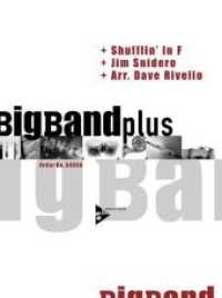 Shufflin' In F : Big Band. Partitur, Stimmen und CD. (The Big Band plus Series) （2007. 72 S. 303 mm）