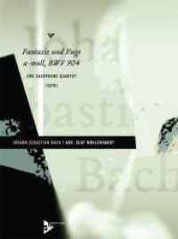 Fantasie und Fuge a-moll : BWV 904. 4 Saxophone (SATBar). Partitur und Stimmen. （2009. 34 S. 303 mm）