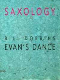 Evan's Dance : 5 Saxophone (AATTBar) mit Klavier, Kontrabass, Schlagzeug. Partitur und Stimmen. (Saxology) （1994. 86 S. 303 mm）