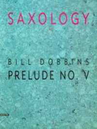 Prelude No. V : 5 Saxophone (SATTBar). Partitur und Stimmen. (Saxology) （1994. 42 S. 303 mm）