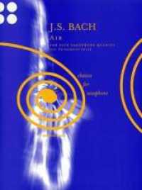 Air : BWV 1068,2. 4 Saxophone (SATBar). Partitur und Stimmen. (Classics for Saxophone) （2002. 12 S. 303 mm）