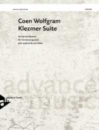 Klezmer Suite : 4 Klarinetten (3 Klarinetten in B und Bass-Klarinette in B). Partitur und Stimmen. (clarinet quartet) （2011. 24 S. 303 mm）