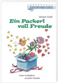 Ein Packerl voll Freude : Gute Gedanken zu jeder Stunde (Bayerland Geschenkbücherl) （1. Aufl. 2014. 80 S. 17 cm）