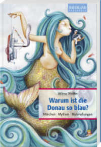 Warum ist die Donau so blau? : M&auml;rchen, Mythen, Mutma&szlig;ungen (Bayerland Paperback) （2019. 2019. 176 S. 21.5 cm）