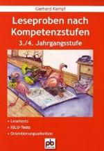 Leseproben nach Kompetenzstufen, 3./4. Jahrgangsstufe : Lesetests, IGLU-Tests, Orientierungsarbeiten (Unterrichtspraxis) （2010. 96 S. 30 cm）