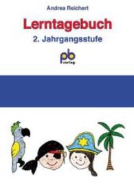 Lerntagebuch 2. Jahrgangsstufe : Vorgelochte Blattsammlung zum Einheften. Schülerheft （2014. 39 Bl. m. zahlr. Illustr. 297 mm）