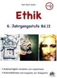 Ethik 6. Jahrgangsstufe Bd.2 : Kompetenzorientierter Ethikunterricht zum neuen Lehrplan PLUS. Arbeitsblätter mit Unterrichtsentwürfen （2018. 122 S. m. Abb. 300 mm）