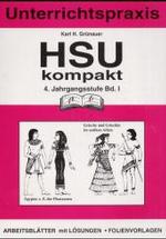HSU kompakt, 4. Jahrgangsstufe Bd.1 : Arbeitsblätter mit Lösungen, Folienvorlagen (Unterrichtspraxis) （2002. 147 S. m. Abb. 30 cm）