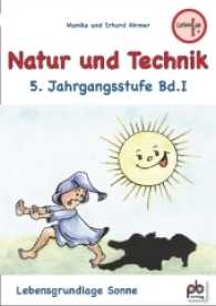 Natur und Technik, 5. Jahrgangsstufe Bd.1 : Lebensgrundlage Sonne. Arbeitsblätter mit Unterrichtsentwürfen. Lehrplan PLUS (Natur und Technik) （2017. 92 S. 30 cm）