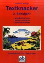 Textknacker, 2. Jahrgangsstufe : Lesetexte besser verstehen und kreativ schreiben können. Arbeitsblätter und Leseproben （2006. 105 S. m. zahlr. Illustr. v. Monika Hirmer. 30 cm）