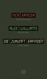 Die Zukunft erfinden : Postkapitalismus und eine Welt ohne Arbeit (Critica Diabolis 236) （2016. 384 S. 21 cm）