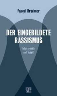 Der eingebildete Rassismus : Islamophobie und Schuld (Critica Diabolis 280) （2020. 240 S. 21 cm）