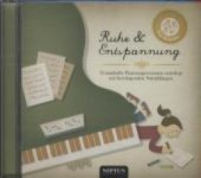 Ruhe & Entspannung, 1 Audio-CD : Traumhafte Pianoimpressionen unterlegt mit beruhigenden Naturklängen （2012）