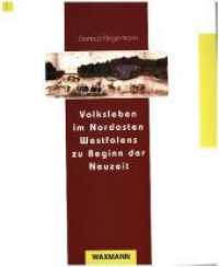 Volksleben im Nordosten Westfalens zu Beginn der Neuzeit (Beitr&auml;ge zur Volkskultur in Nordwestdeutschland .89) （1995. 398 S. zahlr. Abb.）