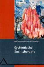 Systemische Suchttherapie : Entstehung und Behandlung von Sucht und Abhängigkeit im sozialen Kontext （3. Aufl. 2003. 333 S. 21 cm）
